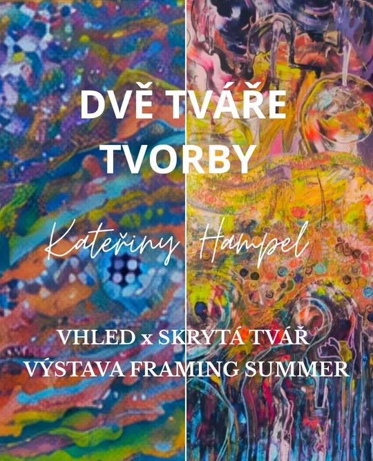 Dvě tváře tvorby Kateřiny Hampel na výstavě Framing Summer